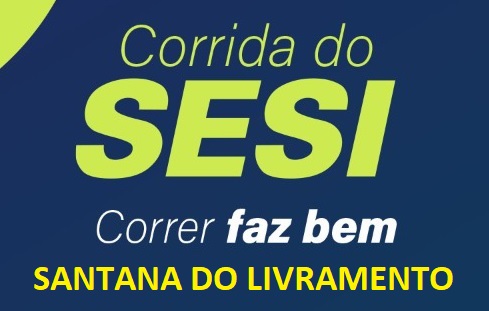 SESI - CORRER FAZ BEM - ETAPA SANTANA DO LIVRAMENTO